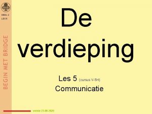 DEEL 2 LES 5 De verdieping Les 5