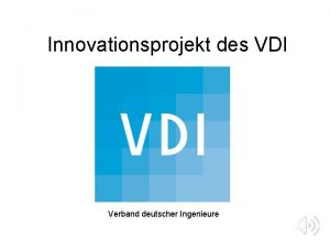 Innovationsprojekt des VDI Verband deutscher Ingenieure Der Projektkurs