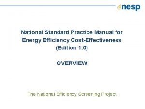 National Standard Practice Manual for Energy Efficiency CostEffectiveness