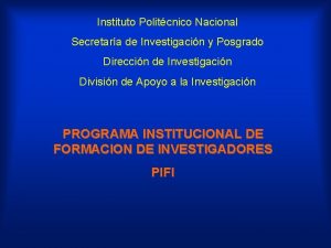 Instituto Politcnico Nacional Secretara de Investigacin y Posgrado