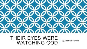 THEIR EYES WERE WATCHING GOD By Zora Neale