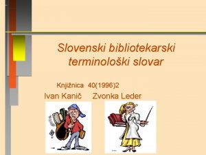 Slovenski bibliotekarski terminoloki slovar Knjinica 4019962 Ivan Kani