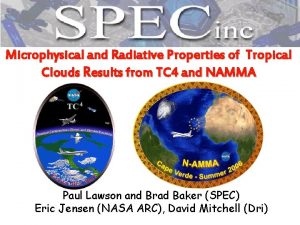 Microphysical and Radiative Properties of Tropical Clouds Results