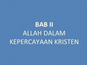 BAB II ALLAH DALAM KEPERCAYAAN KRISTEN Semua agama