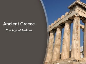 Ancient Greece The Age of Pericles Athenian Empire