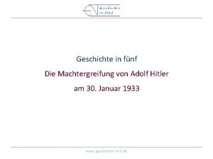 Geschichte in fnf Die Machtergreifung von Adolf Hitler