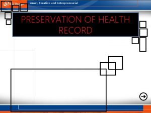 PRESERVATION OF HEALTH RECORD Preservation of Health Record