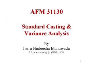 AFM 31130 Standard Costing Variance Analysis By Isuru