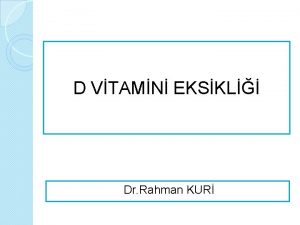 D VTAMN EKSKL Dr Rahman KUR D Vitamini