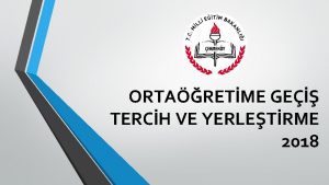 ORTARETME GE TERCH VE YERLETRME 2018 Yeni Kavramlar