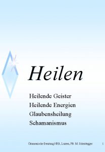 Heilende Geister Heilende Energien Glaubensheilung Schamanismus kumenische Beratung