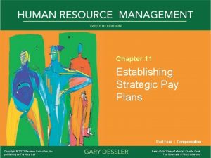 Chapter 11 Establishing Strategic Pay Plans Part Four