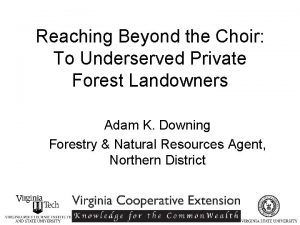 Reaching Beyond the Choir To Underserved Private Forest