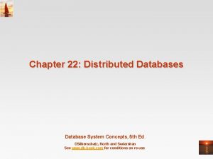 Chapter 22 Distributed Databases Database System Concepts 5