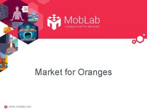 Market for Oranges www moblab com a market