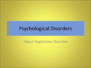 Psychological Disorders Major Depressive Disorder The IB Syllabus