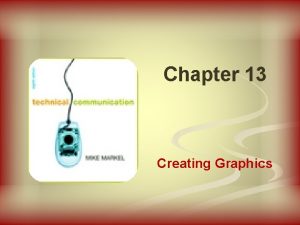 Chapter 13 Creating Graphics Creating Graphics Chapter 13