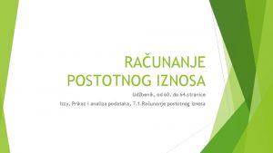 RAUNANJE POSTOTNOG IZNOSA Udbenik od 60 do 64