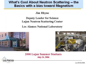 Whats Cool About Neutron Scattering the Basics with