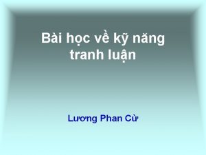 Bi hc v k nng tranh lun Lng