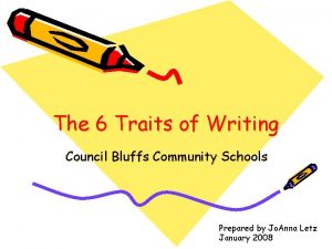 The 6 Traits of Writing Council Bluffs Community