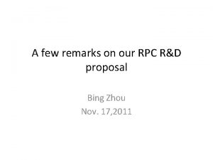 A few remarks on our RPC RD proposal