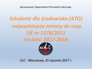 Opracowanie Departament Personelu Lotniczego Szkolenie dla rodowiska ATO