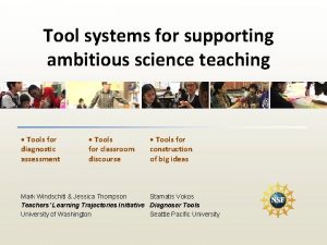 Tool systems for supporting ambitious science teaching Tools