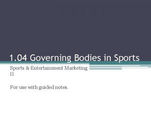 1 04 Governing Bodies in Sports Entertainment Marketing