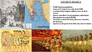 ANCIENT SPARTA 25 000 Spartan population Army at