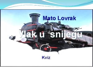 Mato Lovrak Vlak u snijegu Kviz 1 to