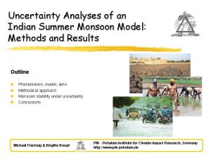 Uncertainty Analyses of an Indian Summer Monsoon Model