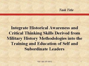 Task Title Integrate Historical Awareness and Critical Thinking