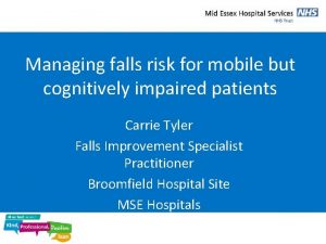 Managing falls risk for mobile but cognitively impaired