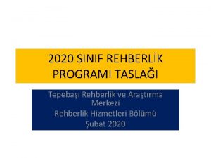 2020 SINIF REHBERLK PROGRAMI TASLAI Tepeba Rehberlik ve