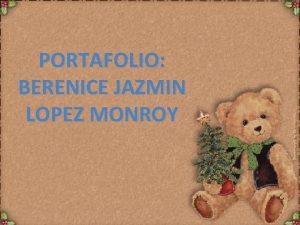 PORTAFOLIO BERENICE JAZMIN LOPEZ MONROY EDUCACION PRIMARIA ESCUELA