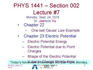 PHYS 1441 Section 002 Lecture 7 Monday Sept