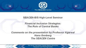 SEACENBIS HighLevel Seminar Financial Inclusion Strategies The Role