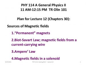 PHY 114 A General Physics II 11 AM12