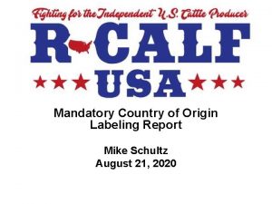 Mandatory Country of Origin Labeling Report Mike Schultz