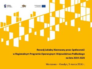 Rozwj Lokalny Kierowany przez Spoeczno w Regionalnym Programie
