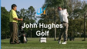 John Hughes Golf About John Hughes PGA Master