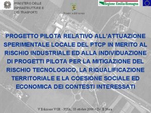 MINISTERO DELLE INFRASTRUTTURE E DEI TRASPORTI PROGETTO PILOTA