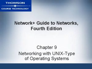 Network Guide to Networks Fourth Edition Chapter 9