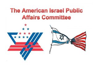 The American Israel Public Affairs Committee Brief history