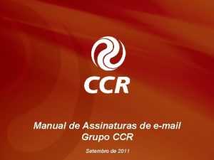 Manual Novas assinaturas de email CCR Julho de