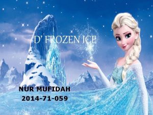 D FROZEN ICE NUR MUFIDAH 2014 71 059