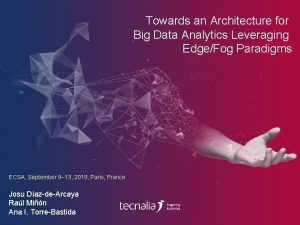 Towards an Architecture for Big Data Analytics Leveraging
