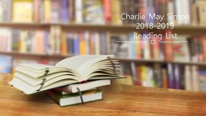 Charlie May Simon 2018 2019 Reading List ALLPPT