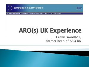 AROs UK Experience Cedric Woodhall former head of